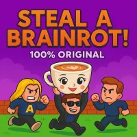 Steal a Brainrot! 100% Original